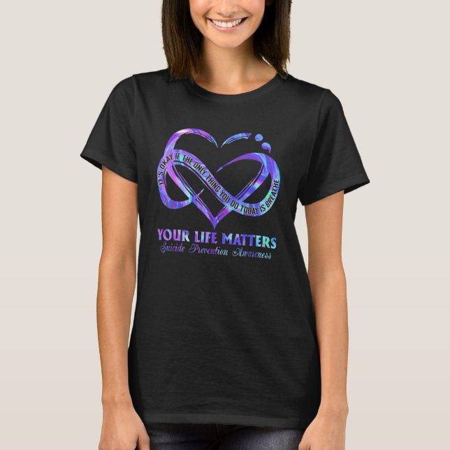 Your Life Matters Suicide Prevention Awareness T-Shirt (Front)