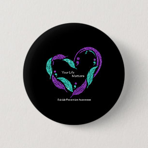 Your Life Problems Semicolon Suicide Prevention Aw 2 Inch Round Button