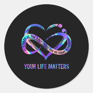 Your Life Problems Suicide Prevention Awareness  Classic Round Sticker