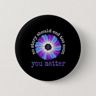 Your Life Problems Suicide Prevention Awareness Da 2 Inch Round Button