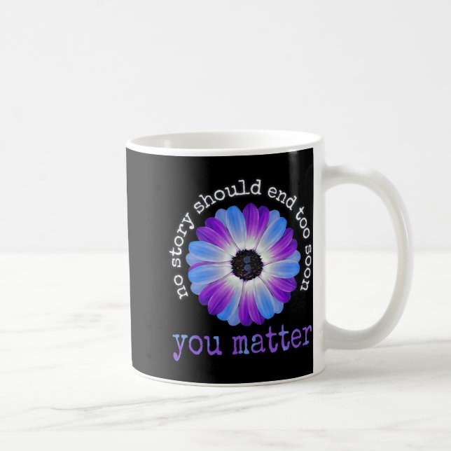 Your Life Problems Suicide Prevention Awareness Da Coffee Mug (Right)