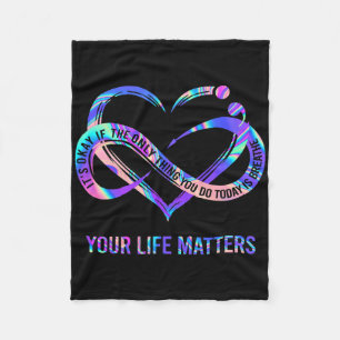 Your Life Problems Suicide Prevention Awareness Fleece Blanket