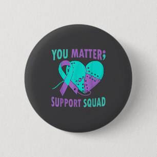Your Life S Semicolon Suicide Prevention Awareness 2 Inch Round Button