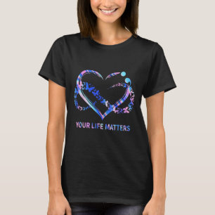 Your Life S Suicide Awareness Butterflies Heart  T-Shirt