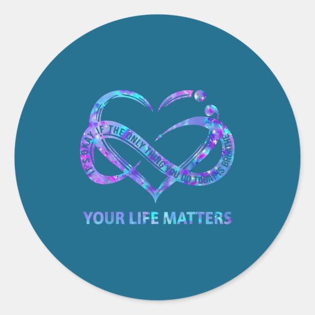 Your Life S Suicide Prevention Awareness Men Women Classic Round Sticker (Front)