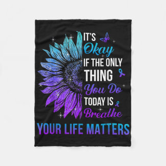 Your Life S Suicide Prevention Awareness Men Women Fleece Blanket