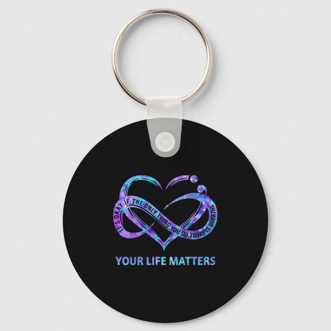 Your Life S Suicide Prevention Awareness Men Women Keychain (Front)