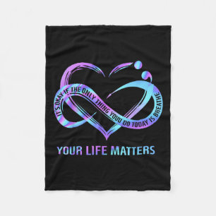 Your Life S Suicide Prevention Awareness Stay  Fleece Blanket