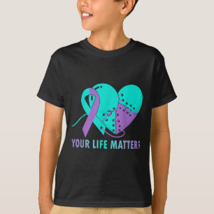 Your Life S Suicide Prevention Awareness Teal And  T-Shirt