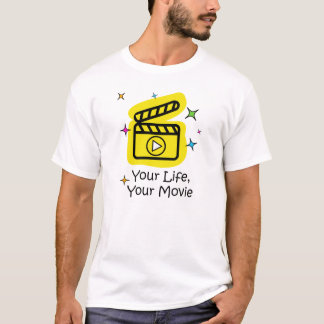 Your Life Your Movie Motivational Cinema Quote  T-Shirt