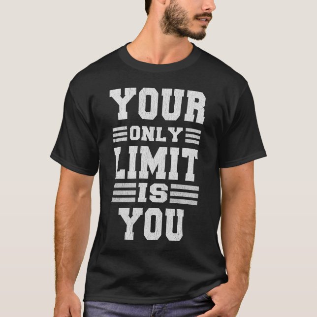 Your Limits, Your Power Empowerment T-Shirt (Front)