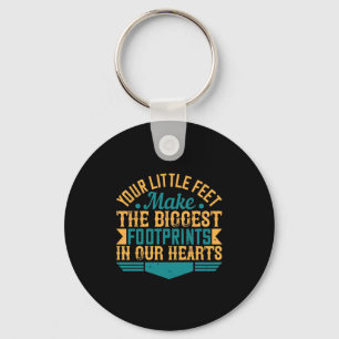 Your Little Feet, Make The Biggest Footprints In O Keychain