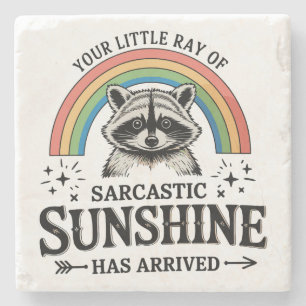 Your Little Ray Of Sarcastic Sunshine Sarcastic Stone Coaster