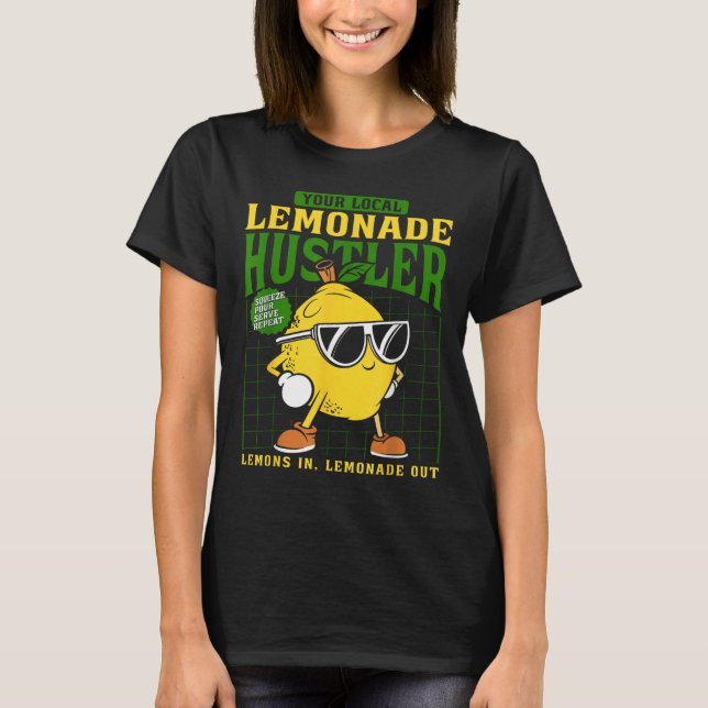 Your Local Lemonade Hustler Funny Lemon Stand Boss T-Shirt (Front)