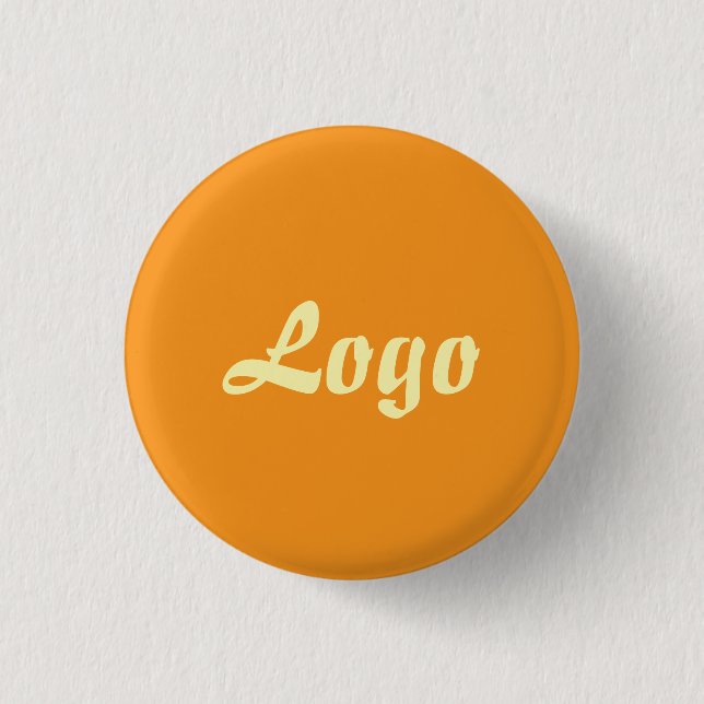 YOUR LOGO HERE CUSTOMIZED NAME AND TEXT  1 INCH ROUND BUTTON (Front)