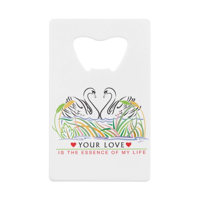 Your Love is essence Credit Card Bottle Opener (Front)
