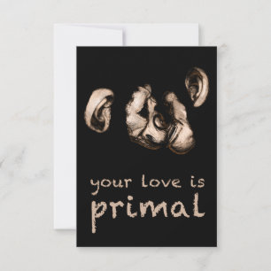 your love is primal : kissing chimps invitation