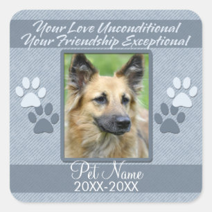 Your Love Unconditional Pet Sympathy Custom Square Sticker