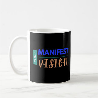 Your Manifest Vision Toddler T-shirt Coffee Mug