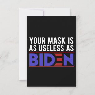 Your Mask Is As Useless As Biden Card