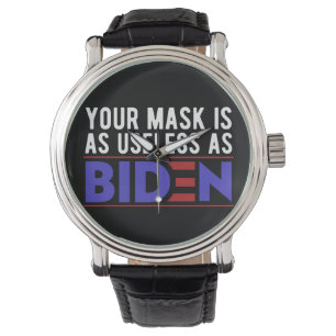 Your Mask Is As Useless As Biden Watch