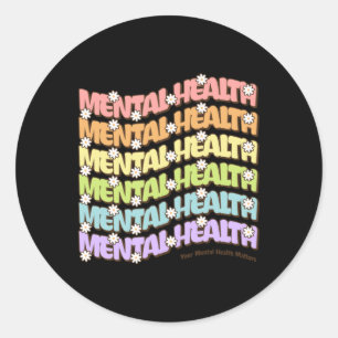 Your Mental Health S Sticker2  Classic Round Sticker