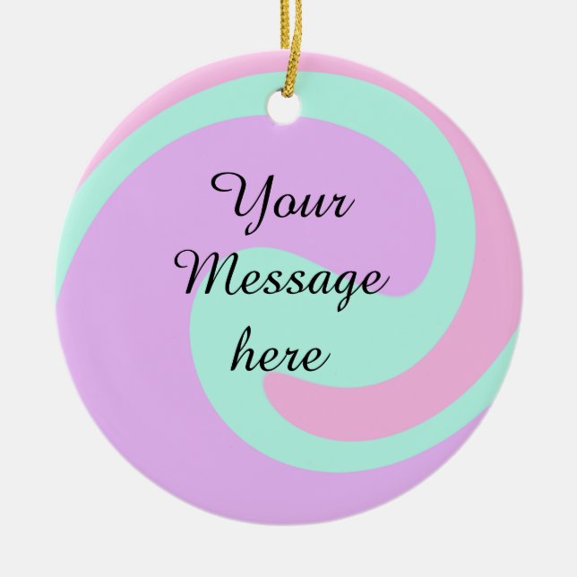 Your message here add text name monogram pink past ceramic ornament (Front)
