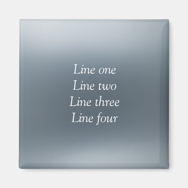 Your message here gray blue metallic background te magnet (Front)