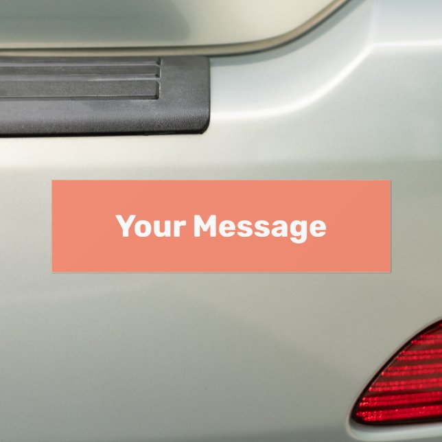 Your Message Salmon and White Text Template Bumper Sticker (On Car)