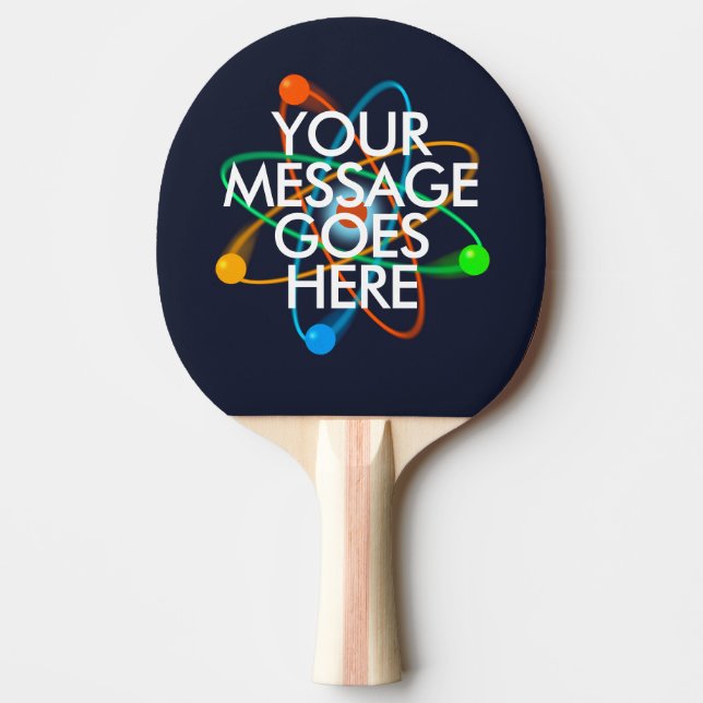 YOUR MESSAGE Science Ping Pong Paddle (Front)