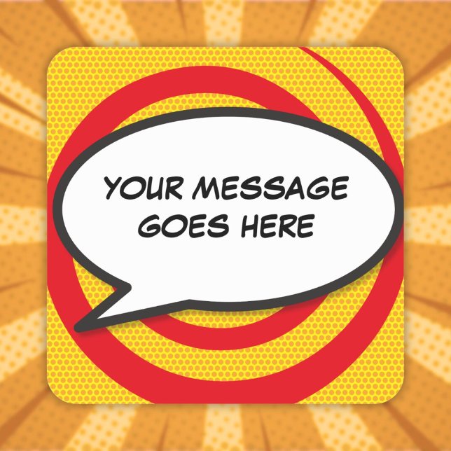 Your Message Speech Bubble Fun Retro Comic Book Square Sticker (Custom Message Speech Bubble Fun Comic Book Square Sticker)