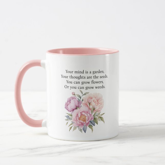 Your Mind is A Garden Inspirational Quote Mug (Left)