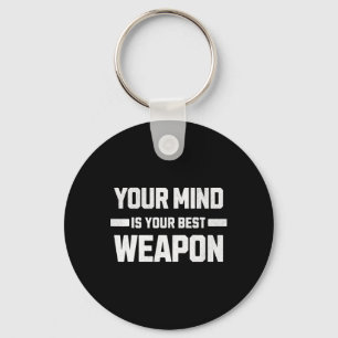Your Mind Is Your Best Weapon. Strategy And Intell Keychain
