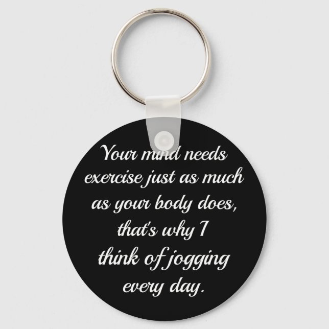 Your Mind Needs Exercise..| Sarcasm Keychain (Front)
