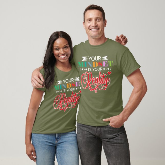 Your Mindset Is Your Reality T-Shirt (Unisex)