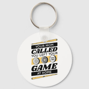 Your Mom Called You Left Your Game At Home  Keychain