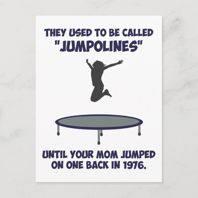 Your Mom Invented The Trampoline Postcard (Front)