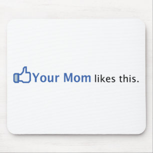 Your Mom Likes This Mouse Pad
