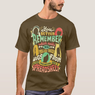 Your mother keeps a spreadsheet T-Shirt