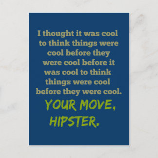 Your Move, Hipster. Postcard