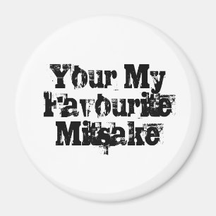 Your My Favourite Mitsake Magnet