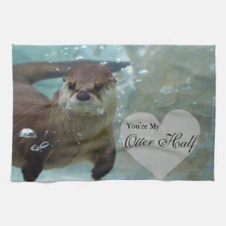 Your my Otter Half Brown River Otter Swimming Kitchen Towel