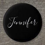Your Name | Elegant White Script on Black 1 Inch Round Button<br><div class="desc">Your name or any other word in elegant calligraphy.</div>