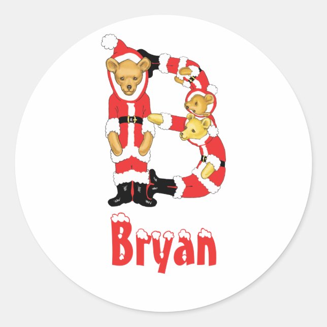 Your Name Here! Custom Letter B Teddy Bear Santas Classic Round Sticker (Front)