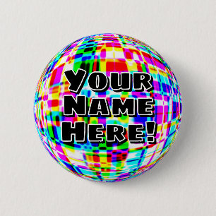 Your Name Here! ( you may change the words ) 2 Inch Round Button