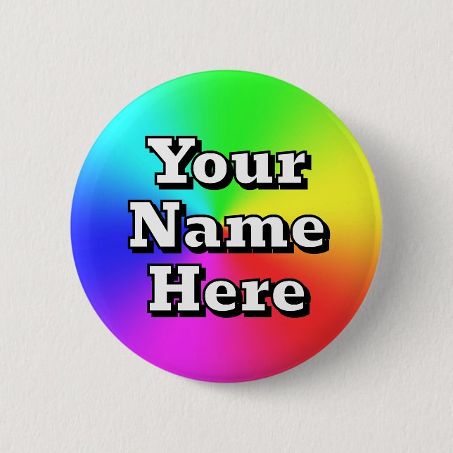 Your Name Here ( you may change the words ) 2 Inch Round Button (Front)