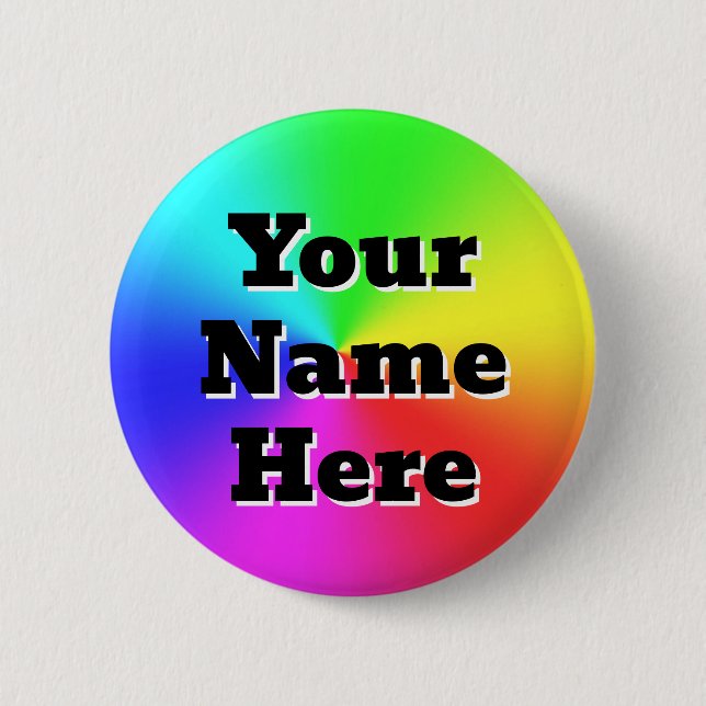 Your Name Here ( you may change the words ) 2 Inch Round Button (Front)