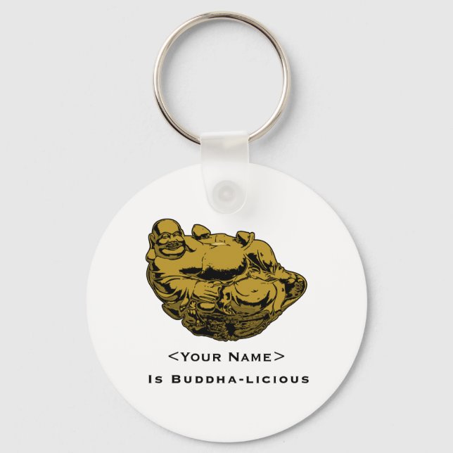 <Your Name> Is Buddha-lcious Keychain (Front)