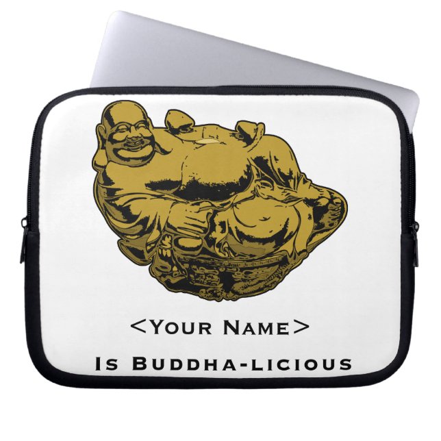 <Your Name> Is Buddha-lcious Laptop Sleeve (Front)