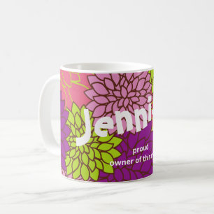 Your Name - Proud Owner of this Mug - Bold Floral